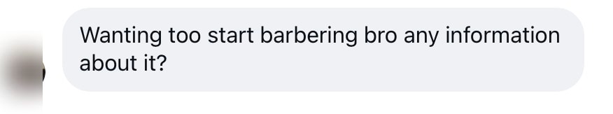 Wanting too start barbering bro any information about it?